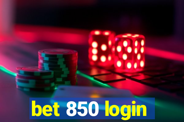 bet 850 login